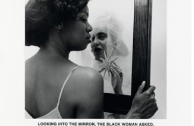 Carrie Mae Weems, Mirror, Mirror (From the Ain't Jokin' series), 1987, gelatin silver print on the printed text, 61 x 50.8 cm.